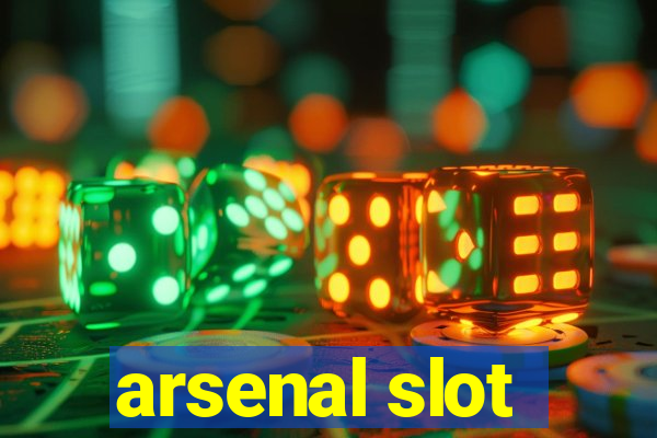 arsenal slot