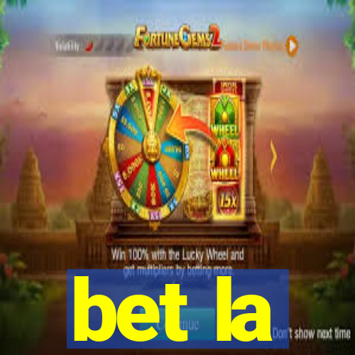 bet la