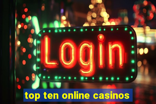 top ten online casinos