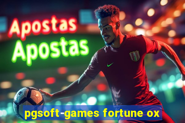 pgsoft-games fortune ox