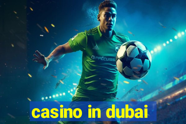 casino in dubai