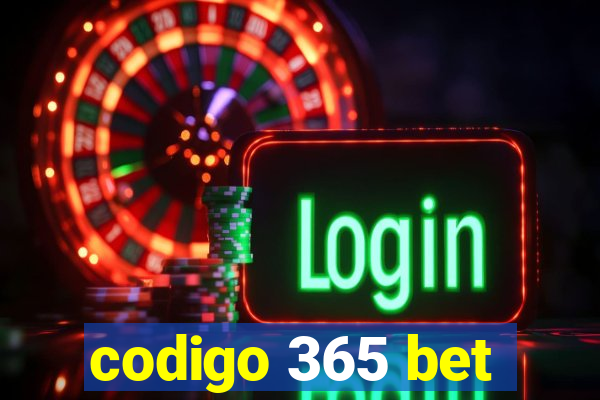 codigo 365 bet