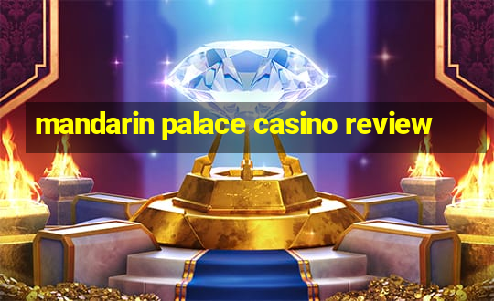 mandarin palace casino review