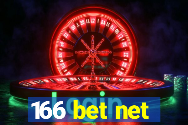 166 bet net