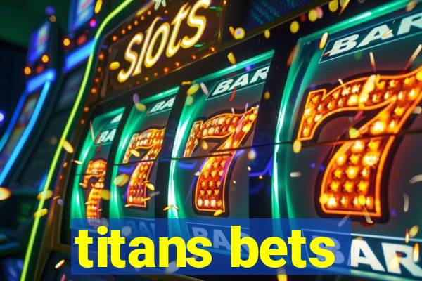 titans bets