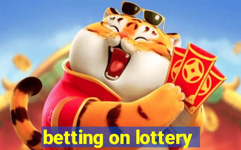 betting on lottery