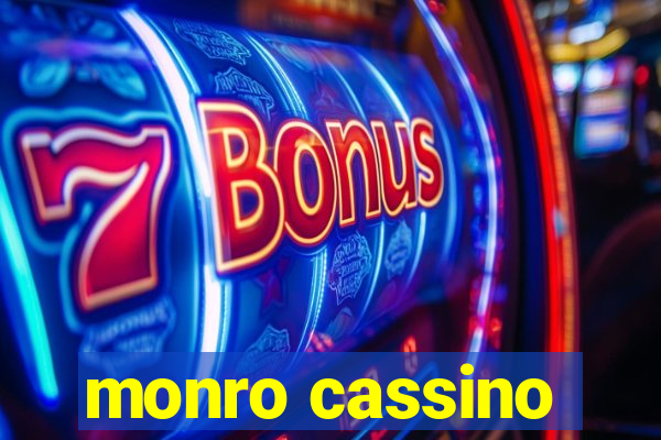 monro cassino