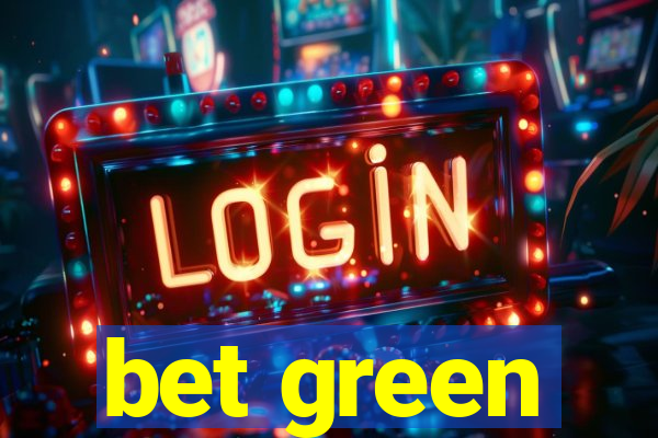 bet green