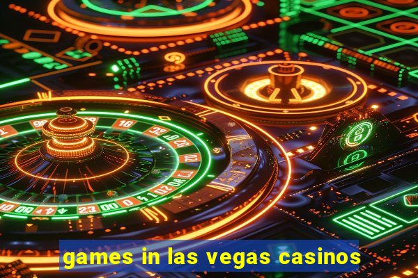 games in las vegas casinos