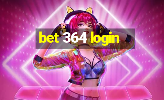 bet 364 login