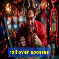 roll over apostas