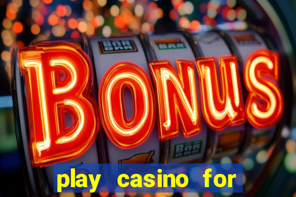 play casino for real money online