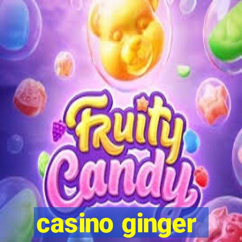 casino ginger