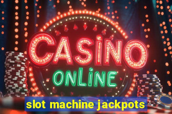 slot machine jackpots