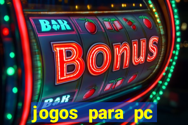 jogos para pc gratis baixar