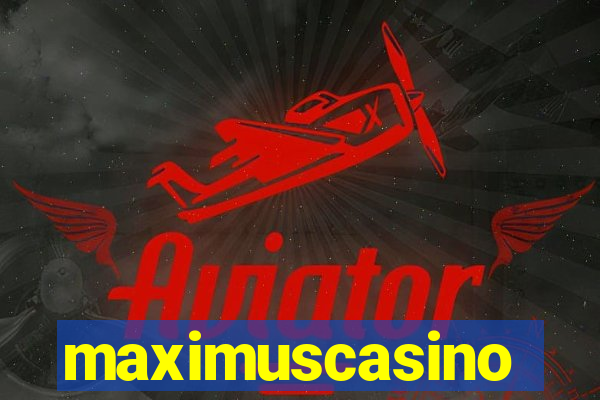 maximuscasino