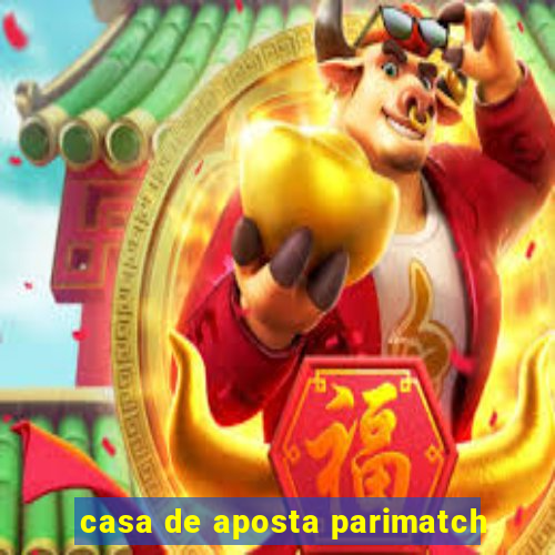 casa de aposta parimatch