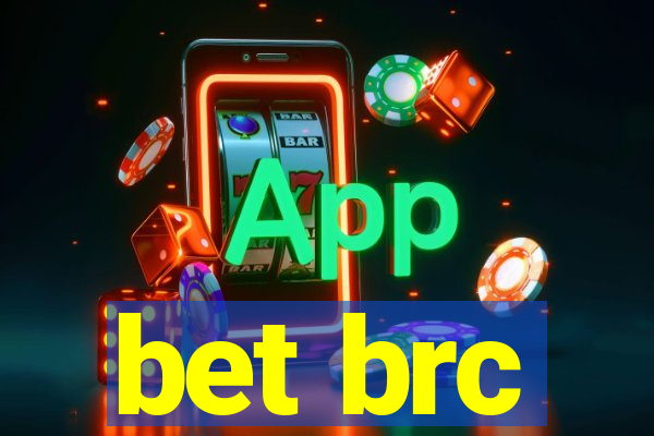 bet brc