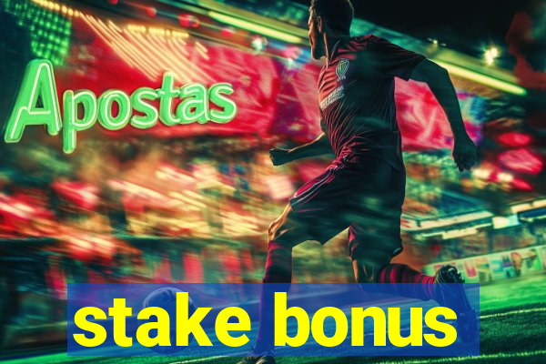 stake bonus