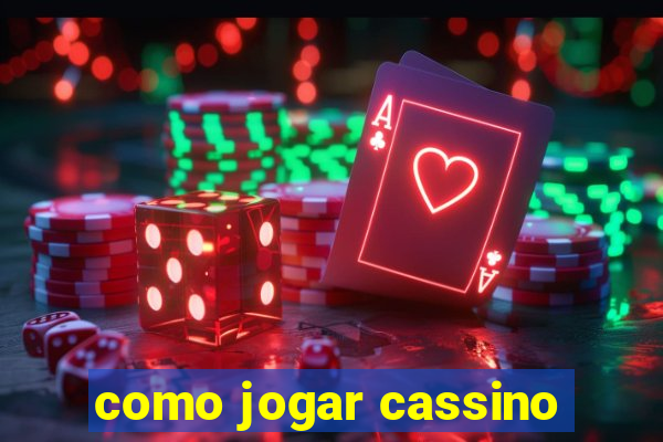 como jogar cassino