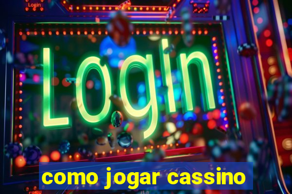 como jogar cassino