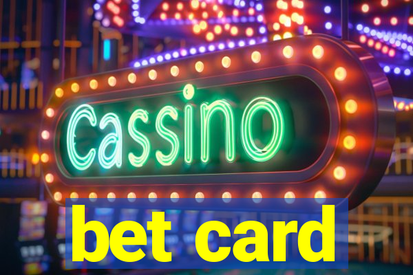 bet card