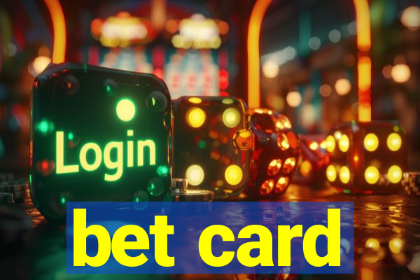 bet card