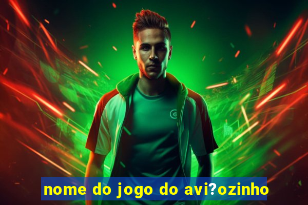 nome do jogo do avi?ozinho