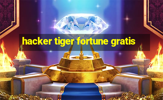 hacker tiger fortune gratis