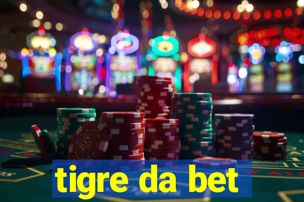 tigre da bet