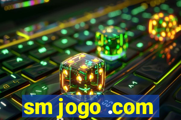 sm jogo .com