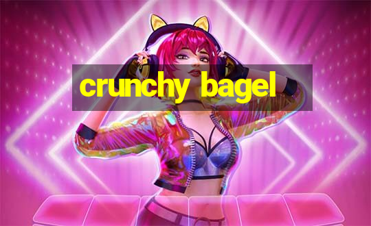 crunchy bagel