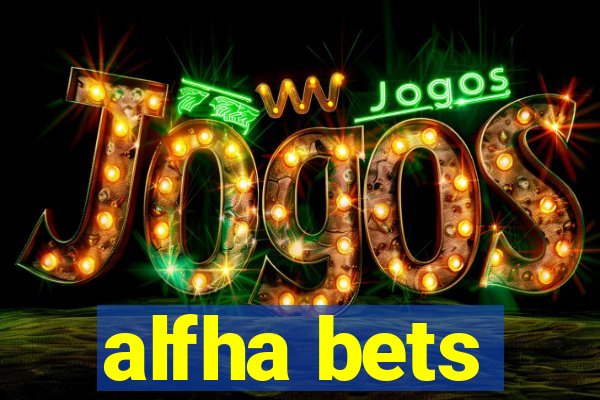 alfha bets