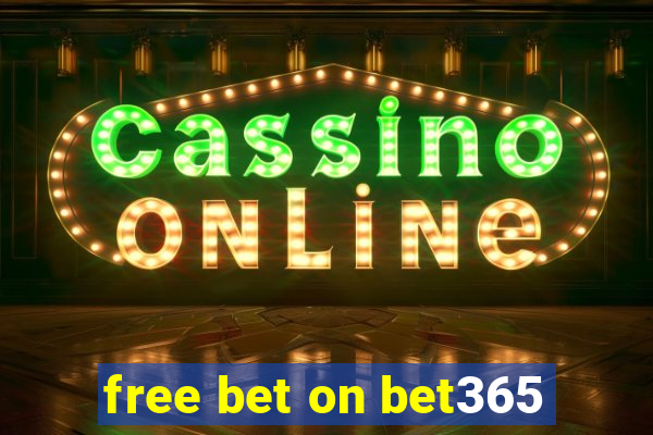 free bet on bet365