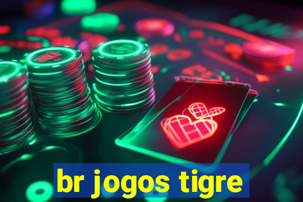 br jogos tigre