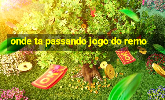 onde ta passando jogo do remo