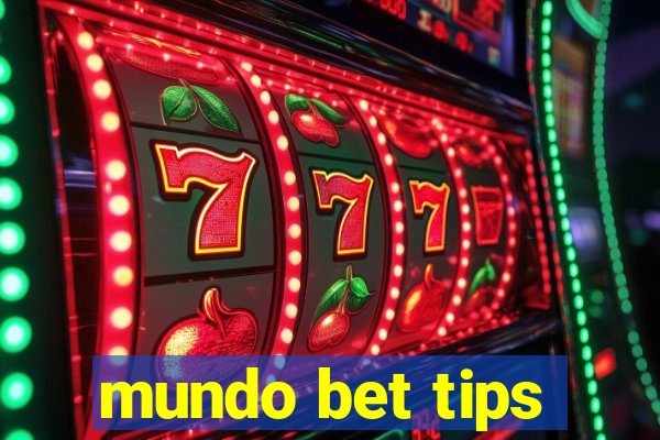 mundo bet tips