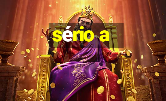 sério a