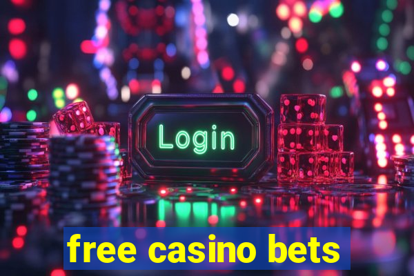 free casino bets