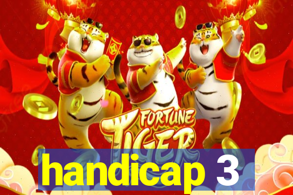 handicap 3