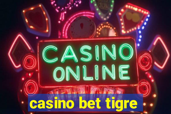 casino bet tigre