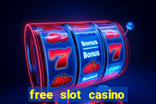 free slot casino games with bonus