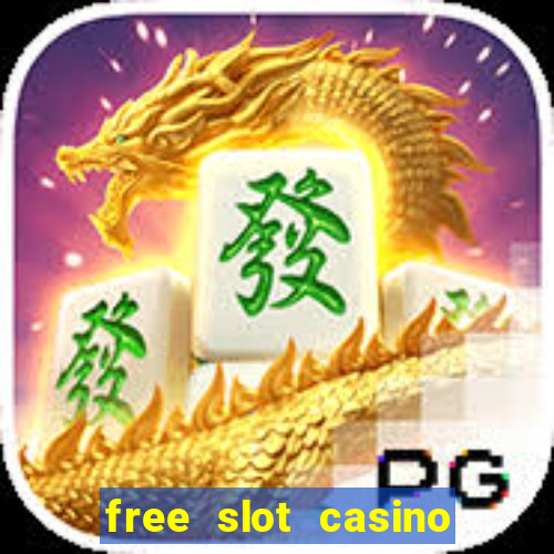 free slot casino games with bonus