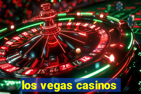 los vegas casinos