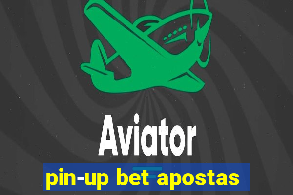 pin-up bet apostas