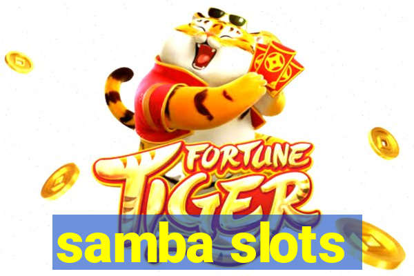 samba slots