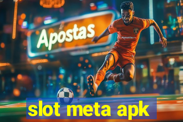 slot meta apk