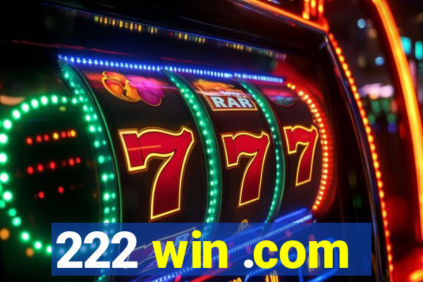 222 win .com