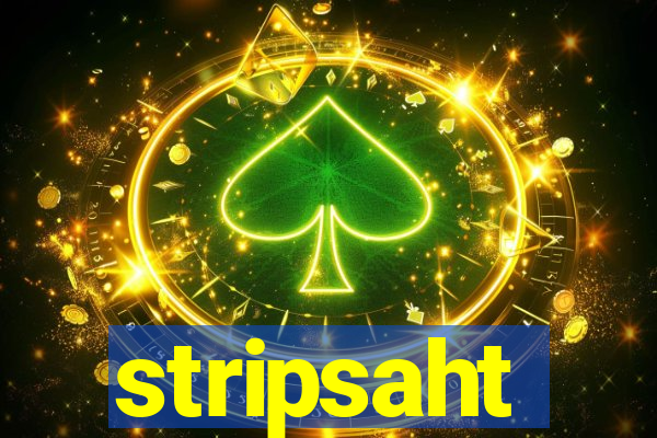 stripsaht