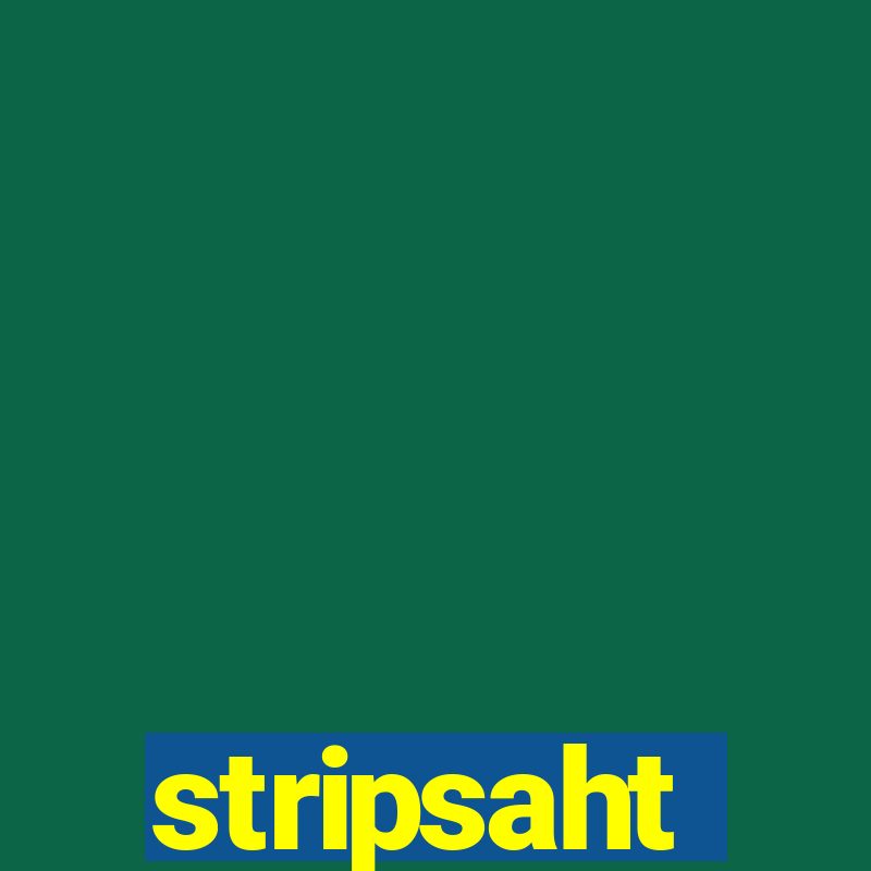 stripsaht